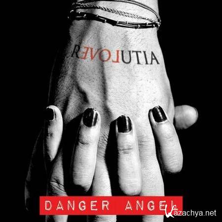 Danger Angel - Revolutia (2013)