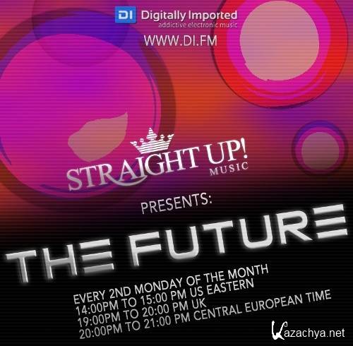 Straight Up! Music Presents The Future (February 2013) - Ft. Mr Bill (2013-02-08)