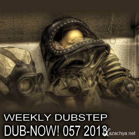 VA - Dub-Now! Weekly Dubstep 057 (2013)