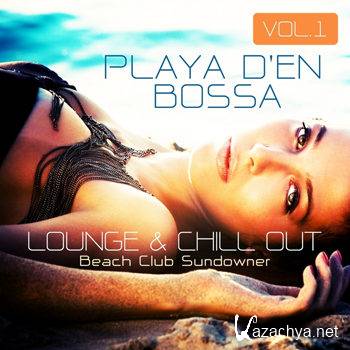 Playa D'en Bossa Vol 1 (Lounge & Chill Out Beach Club Sundowner) (2013)