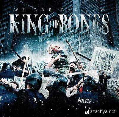 King Of Bones - We Are The Law (2013)