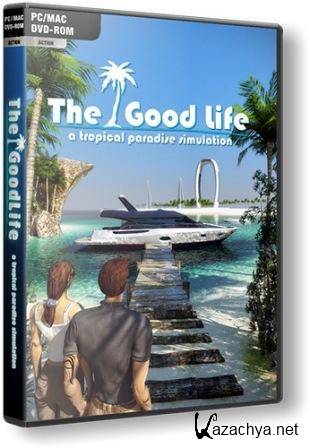 The Good Life (2012/ENG/PC/Win All)