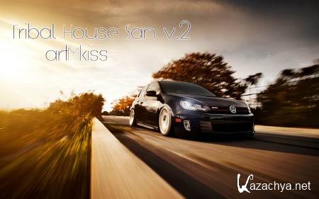 Tribal House San v.2 (2013)