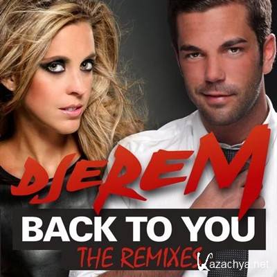 Djerem Feat. Shana P - Back To You (The Remixes) (2013)