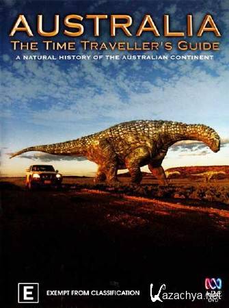 :   .   / Australia: The Time Travellers Guide. The First Steps (2012) SATRip 
