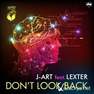 J-Art Feat. Lexter - Don't Look Back