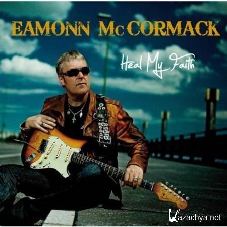 Eamonn Mccormack - Heal My Faith (2012)