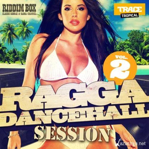  Ragga Dancehall Session vol.2 (2013) 