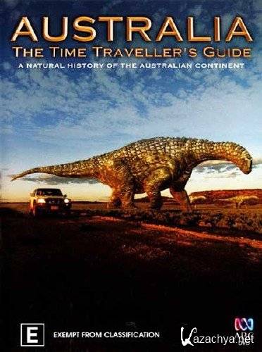 :   .   / Australia: The Time Travellers Guide. Big Island (2012) SATRip