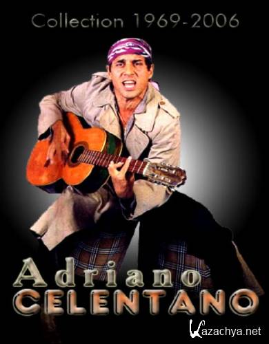 Adriano Celentano - Collection (1969-2006) FLAC