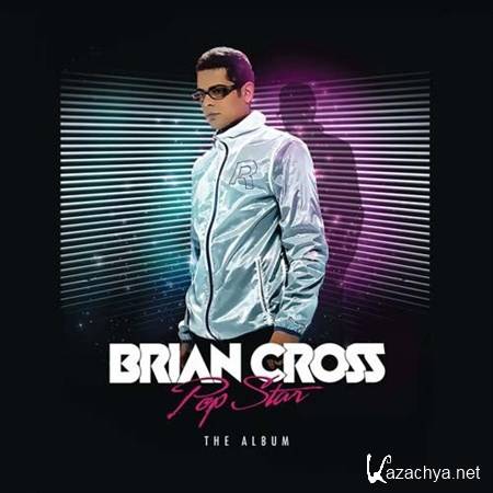 Brian Cross  Pop Star The Album (2013)