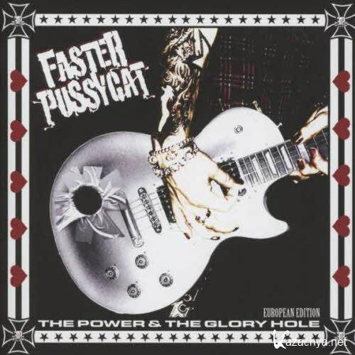 Faster Pussycat - The Power & The Glory Hole (European Edition) (2013)  