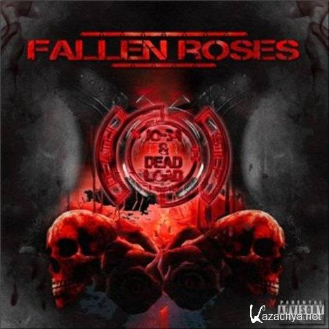 JO-34 & DEAD LOAD - FALLEN ROSES (2013)