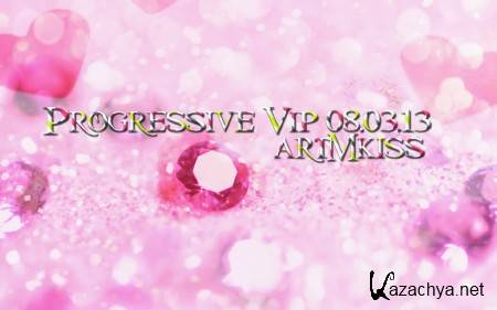 Progressive Vip (08.03.13)