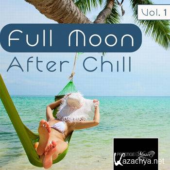 Full Moon After Chill Vol 1 (2013)
