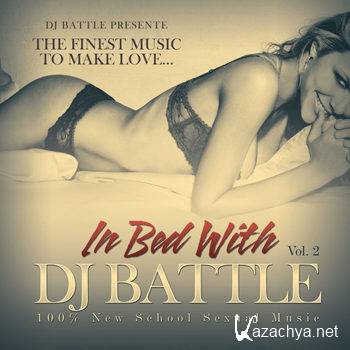 In Bed With DJ Battle Vol 2 (The Finest Music to Make Love) (2013)