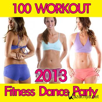 100 Workout Fitness Dance Party 2013 (2013)