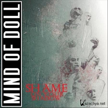 Mind Of Doll - Shame On Your Shadow (2013)