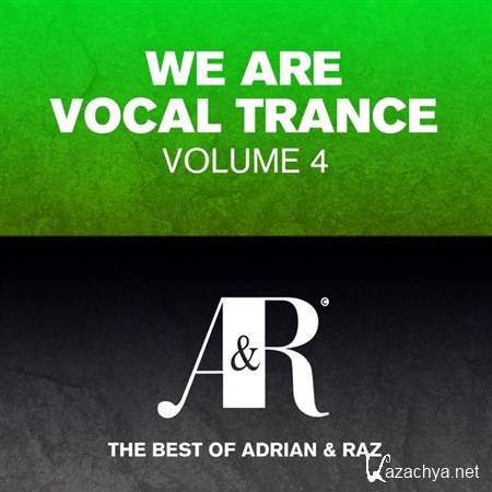 VA - We Are Vocal Trance Vol 4: The Best Of Adrian and Raz (2013)
