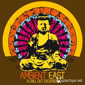 Ambient East - A Chill Out Excursion (2013)
