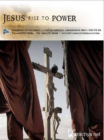 Иисус. Восхождение к власти / Jesus. Rise to Power (2012) SATRip Иисус. Восхождение к власти / Jesus. Rise to Power (2012) SATRip