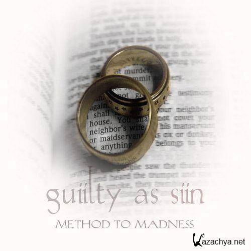 Method to Madness - Guilty As Sin (2013)  