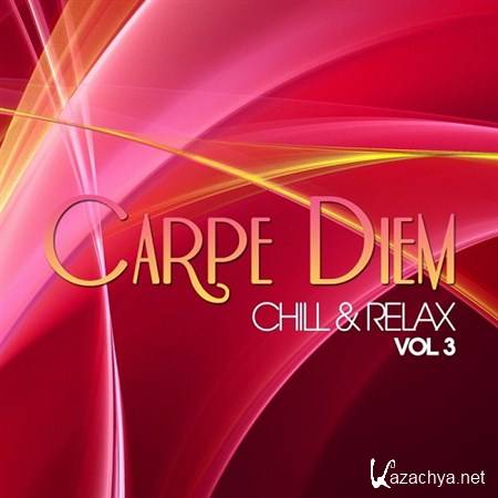 VA - Carpe Diem Vol 3 Chill and Relax (2013)