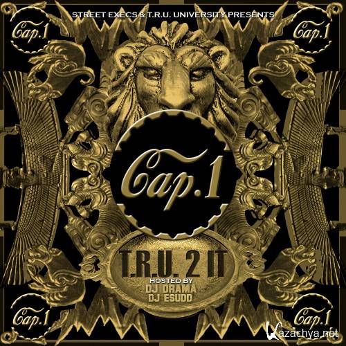 Cap1 - T.R.U. 2 It (2013)
