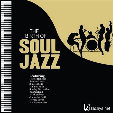 VA - The Birth of Soul Jazz (2013)