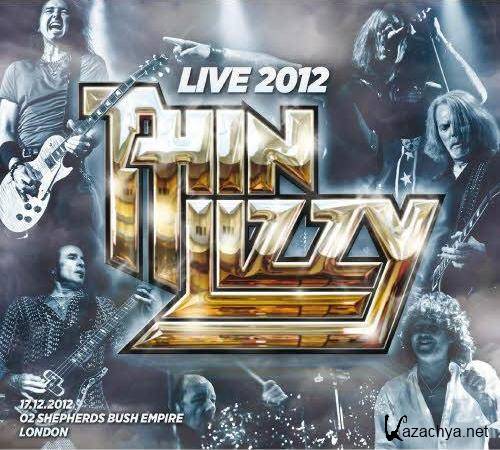 Thin Lizzy - Live 2012 O2 Shepherds Bush Empire London (2013)  