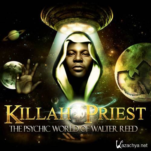 Killah Priest - The Psychic World Of Walter Reed (2013)