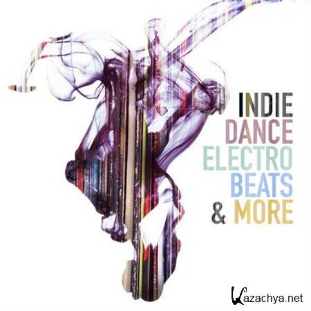 VA - Indie Dance Electro Beats and More (2013)
