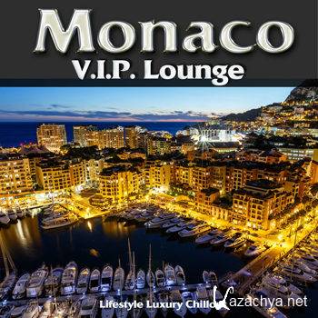 Monaco V.I.P. Lounge (Luxury Lifestyle Chillout del Mar) (2013)