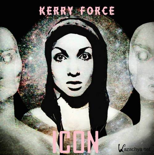 Kerry Force - ICON (2013)