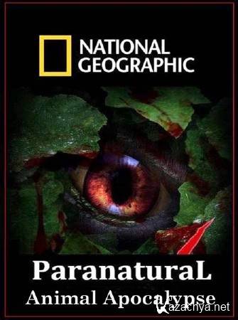 .   / Paranatural. Animal Apocalypse (2012) SATRip 