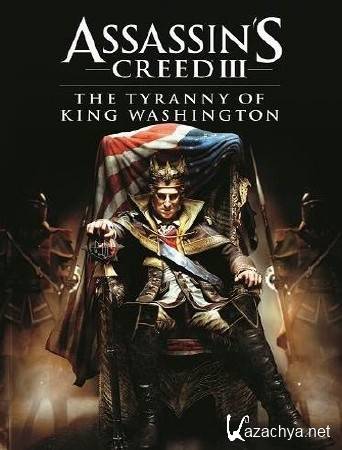 Assassins Creed III: Tyranny of King Washington - In Episode #2: The Betrayal (Ubisoft ) (2013/RUS/ENG/L)