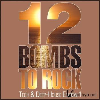 12 Bombs To Rock (Tech & Deep House Edition 1) (2013)