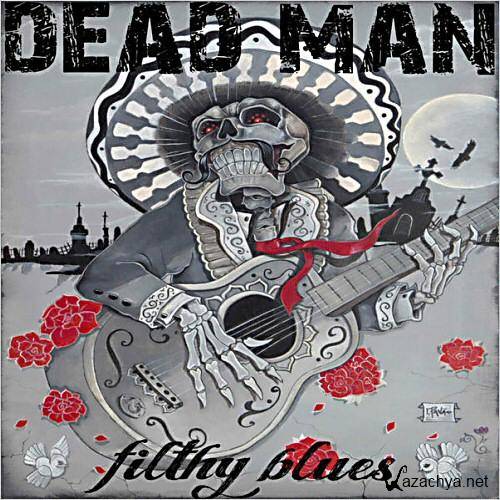 Dead Man - Filthy (2012)