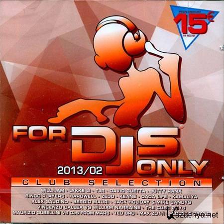 VA - For DJs Only 2013 02 Club Selection (2013) 2CD