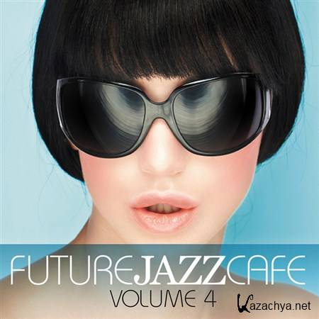 VA - Future Jazz Cafe Volume 4 (2013)