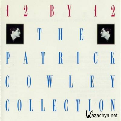 Patrick Cowley - 12 By 12 The Patrick Cowley Collection (1988) lossless