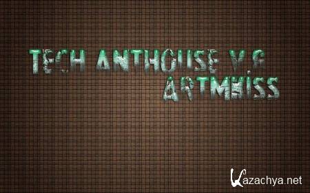 Tech AntHouse v.6 (2013)