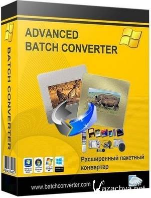 Advanced Batch Converter 7.3 [Multi/Rus]