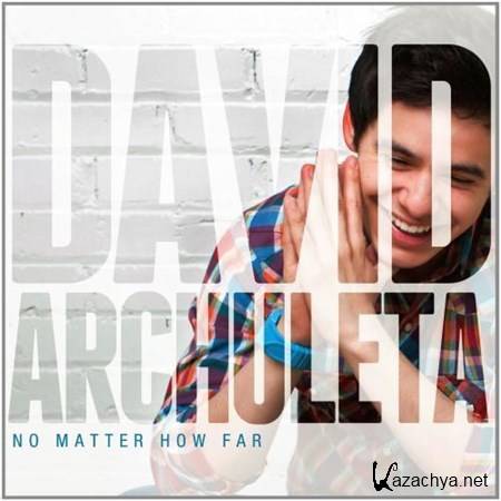 David Archuleta - No Matter How Far (2013)