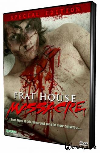 ����� � ���� �������� / Frat house massacre (2008) DVDRip