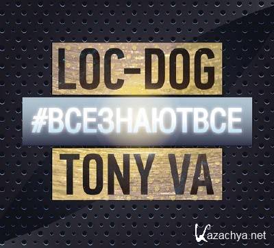 Loc-Dog & Tony VA -    (2013)