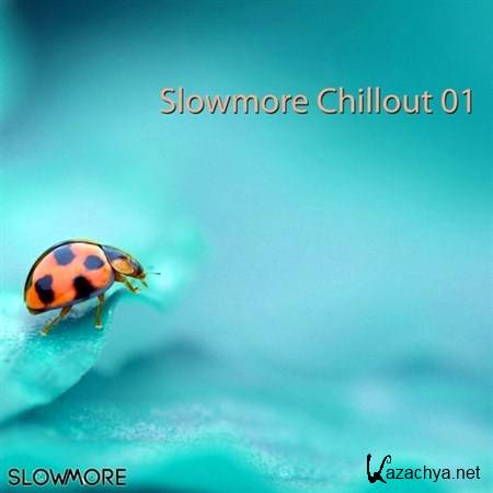 Slowmore Chillout 01 (2013)
