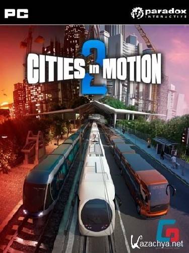 Cities in Motion 2: The Modern Days (2013/RUS/ENG/Repack R.G. Repackers)