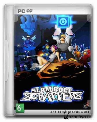 Slam Bolt Scrappers (2013/ENG/PC/WinAll)