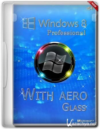 Windows 8 Pro x64 with Aero Glass by Bukmop (2013/RUS)